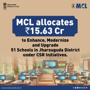 MCL to spend Rs 15.63 Cr for infra upgrade in 51 schools of Jharsuguda